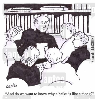 'And do we want to know why a haiku is like a thong?'